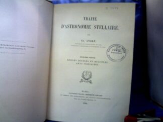 <b>Andre, Ch.</b><br />Traite d`Astronomie Stellaire. Deuxieme Partie.