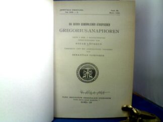 <b>Löfgren, Oscar.</b><br />Die beiden gewöhnlichen Äthiopischen Gregorius-Anaphoren. Übersetzt und mit Anmerkungen versehen von Sebastian Euringer.