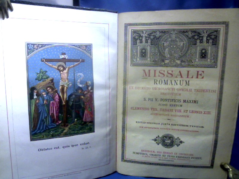 <b>Römisch-Katholische Kirche.</b><br />Missale Romanum ex Decreto Sacrosancti Concilii Tridentini Restitutum S. Pii V. Pontificis Maximi Jussu Editum Clementis VIII., Urbani VIII. et Leonis XIII.
