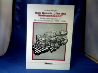 <b>Hügen, Ludwig.</b><br />Das Gesetz "für die Wolfsschlucht" : Bodenreformpolitik in Nordrhein-Westfalen 1945 - 1949.