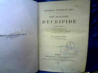 <b>Euripides und Henri Weil  (Ed.).</b><br />Sept Tragedies d´Euripide. Texte Grec. Recension nouvelle avec un commentaire critique et explicatif une introduction et des notices par Henri Weil.