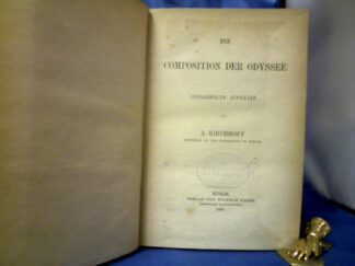 <b>Kirchhoff, A.</b><br />Die Composition der Odyssee. Gesammelte Aufsätze.