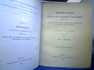 <b>Hierokles.</b><br />Ethische Elementarlehre. (Papyrus 9780). Nebst den bei Stobäus erhaltenen ethischen Exzerpten aus Hierokles unter Mitwirkung von W. Schubart bearb. von H. voin Arnim.