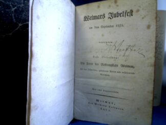 <b>Eckermann, Johann Peter und Johann Wolfgang von Goethe.</b><br />Weimars Jubelfest am 3ten September 1825. Erste (und zwyte) Abtheilung. In einem Band. Mit 6 (von 8) Kupfertafeln.