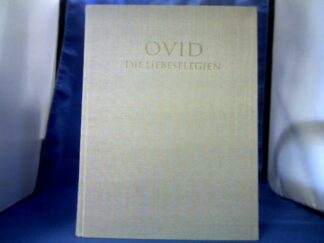 <b>Ovid und Friedrich Walter Lenz  (Ed.).</b><br />Die Liebeselegien. Lateinisch und Deutsch von Friedrich Walter Lenz