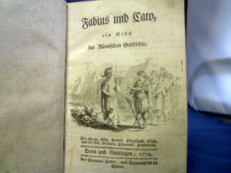 <b>Haller, Albrecht von.</b><br />Fabius und Cato, ein Stück der Römischen Geschichte.