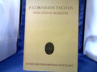 <b>Borzsak, Stefan.</b><br />P. Cornelius Tacitus : Der Geschichtsschreiber.