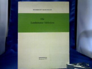 <b>Roensch, Herbert.</b><br />Die Landesnatur Schlesiens.