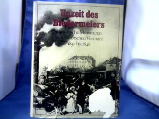 <b>Bock, Helmut (Herausgeber).</b><br />Unzeit des Biedermeiers : histor. Miniaturen zum Dt. Vormärz 1830 bis 1848.