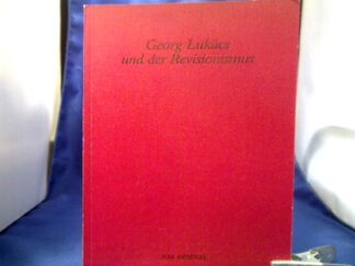 <b>Lukács, Georg.</b><br />Georg Lukacs und der Revisionismus. Eine Sammlung von Aufsätzen. Mit Vorwort von Hans Koch.