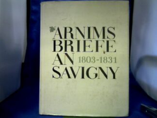 <b>Härtl (Hrsg.), Heinz.</b><br />Arnims Briefe an Savigny 1803-1831. Mit weiteren Quellen als Anhang