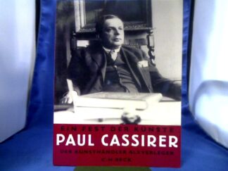 <b>Feilchenfeldt, Rahel E. (Herausgeber).</b><br />Ein Fest der Künste - Paul Cassirer : der Kunsthändler als Verleger ; [zur gleichnamigen Ausstellung im Max-Liebermann-Haus, Berlin (17.2. bis 21.5.2006)].