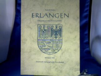 <b>Endres, Rudolf (Verfasser).</b><br />Erlangen und seine verschiedenen Gesichter.