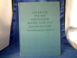 <b>Berges (Hrsg.), Wilhelm und Hans Herzfeld (Hrsg.).</b><br />Jahrbuch für die Geschichte Mittel- und Ostdeutschlands. Ergänzungsband zu Band 11.