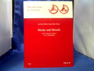 <b>Müller, Jan-Dirk (Herausgeber).</b><br />Maske und Mosaik : Poetik, Sprache, Wissen im 16. Jahrhundert.