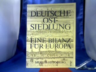 <b>Müller-Sternberg, Robert.</b><br />Deutsche Ostsiedlung - eine Bilanz für Europa.