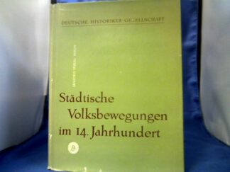 <b>Engelmann (Redaktion), Erika.</b><br />Städtische Volksbewegungen im 14. Jahrhundert. Referat und Diskussion zum Thema Probleme städt. Volksbeweg. im 14. Jahrhundert.