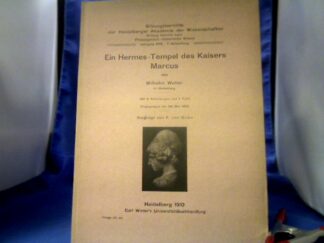 <b>Weber, Wilhelm.</b><br />Ein Hermes-Tempel des Kaisers Marcus. Vorgelegt von F. von Duhn.