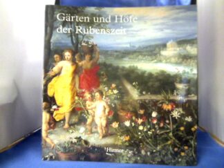 <b>Härting, Ursula Alice (Herausgeber).</b><br />Gärten und Höfe der Rubenszeit im Spiegel der Malerfamilie Brueghel und der Künstler um Peter Paul Rubens : [anläßlich der Ausstellung Gärten und Höfe der Rubenszeit im Spiegel der Malerfamilie Brueghel und der Künstler um Peter Paul Rubens, Gustav-Lübcke-Museum, Hamm, 15. Oktober 2000 - 14. Januar 2001 ; Landesmuseum Mainz, 4. März 2001 - 24. Juni 2001].