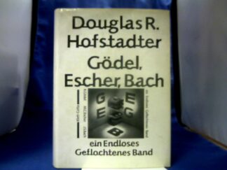 <b>Hofstadter, Douglas R.</b><br />Gödel, Escher, Bach : ein endloses geflochtenes Band.