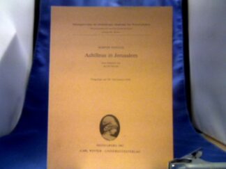 <b>Hengel, Martin (Verfasser).</b><br />Achilleus in Jerusalem : e. spätantike Messingkanne mit Achilleus-Darst. aus Jerusalem ; vorgelegt am 28. November 1981.