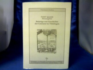 <b>Ignasiak, Detlef (Herausgeber).</b><br />Beiträge zur Geschichte der Literatur in Thüringen.