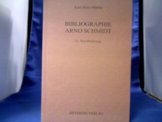 <b>Müther, Karl-Heinz.</b><br />Bibliographie Arno Schmidt. 12. Nachlieferung.