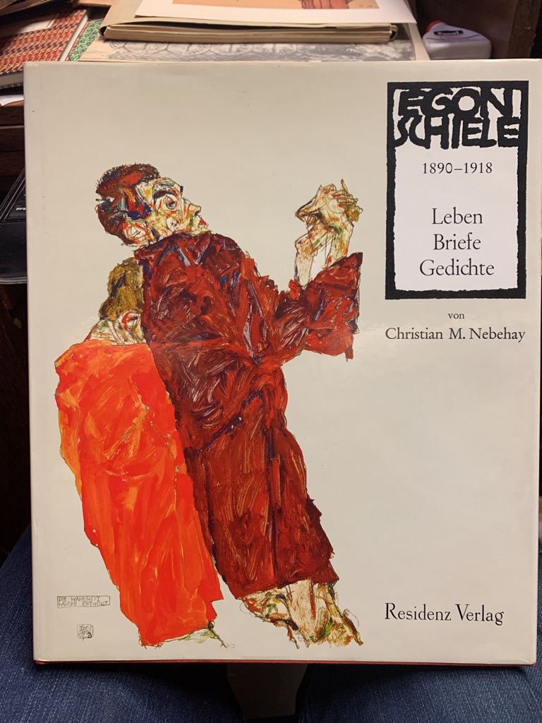 <b>Nebehay, Christian Michael (Verfasser) und Egon (Mitwirkender) Schiele.</b><br />Egon Schiele : 1890 - 1918 ; Leben, Briefe Gedichte.