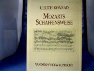 <b>Konrad, Ulrich (Verfasser).</b><br />Mozarts Schaffensweise : Studien zu den Werkautographen, Skizzen und Entwürfen ; mit zahlreichen Notenbeispielen.