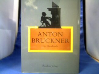 <b>Harten, Uwe (Herausgeber).</b><br />Anton Bruckner : ein Handbuch.