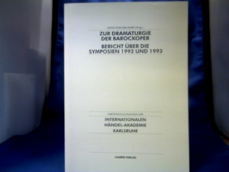 <b>Marx, Hans Joachim (Herausgeber).</b><br />Zur Dramaturgie der Barockoper.