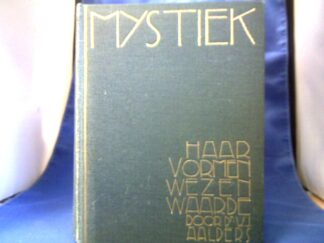 <b>Aalders, W.J.</b><br />Mystiek. Haar, Vormen, Wezen, Waarde.