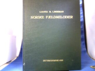 <b>Lindeman, Ludvig M., Oystein Gaukstad (Hrsg.) und O.M. Sandvik (Hesg.).</b><br />Aeldre og nyere Norske Fjeldmelodier. Samlede og bearbeidete for Pianoforte. - Faksimileutgave. - 2 Bände in 1. Band.