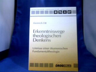 <b>Ott, Heinrich (Verfasser).</b><br />Erkenntniswege theologischen Denkens : Umrisse einer ökumenischen Fundamentaltheologie.