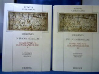 <b>Origenes und Hermann-Josef Sieben (Übers.).</b><br />In Lucam homiliae = Homilen zum Lukasevangelium. 2 Teilbände. Lateinisch-Griechisch-Deutsch. Übersetzt und eingeleitet von Hermann-Josef Sieben.