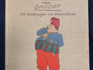 <b>Daudet, Alphonse,  Klabund [übers.] und Georg Grosz.</b><br />Die Abenteuer des Herrn Tartarin aus Tarascon. Neu übersetzt von Klabund. Mit Zeichnungen von George Grosz.