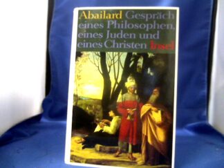 <b>Abailard, Peter.</b><br />Gespräch eines Philosophen, eines Juden und eines Christen. Lateinisch und Deutsch. Hrsg. und übertragen von Hans-Wolfgang Krautz.