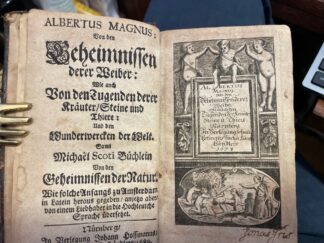 <b>Magnus, Albertus.</b><br />Albertus Magnus Von den Geheimnissen derer Weiber: wie auch von den Tugenden derer Kräuter, Steine und Thiere: und den Wunderwercken der Welt ; wie solche Anfangs zu Amsterdam in Latein heraus gegeben, anjetzo aber von e. Liebhaber in d. hochteutsche Sprache übersetzet ; Von den Geheimnissen derer Weiber: wie auch von den Tugenden derer Kräuter, Steine und Thiere: und den Wunderwercken der Welt ; Von den Geheimnissen der Natur.