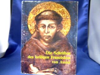 <b>Franz, von Assisi,  Heiliger und Lothar (Herausgeber) Hardick.</b><br />Die Schriften des Heiligen Franziskus von Assisi.