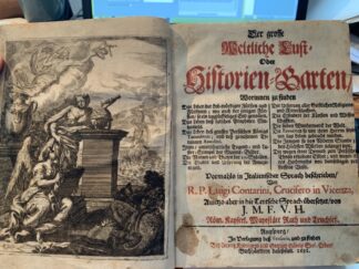 <b>Contarini, Luigi.</b><br />Der grosse Weltliche Lust- Oder Historien-Garten : Worinnen zu finden Das Leben der Lob-würdigen Fürsten und Fürstinen; wie auch der jenigen Fürsten/ so ein unglückseliges End genomen. Das Leben deß falschen Propheten Mahomets. Das Leben deß grossen Persischen Königs Tamerlanis; und deß grausamen Tyrannen Azzolini. Item/ unterschiedliche Tugend- und Laster-Exempel der Manns-Bilder. Die Namen und Thaten der 10. Sybillen. Die Thaten und Ursprung der Amazoninen. Der Ursprung aller Geistlichen Religionen und Ritterschafften. Die Erfindere der Künsten und Wissenschafften. Die sieben Wunderwerck der Welt. Die Favoriten so von ihren Herren seynd um das Leben gebracht worden. Die Jenigen so von Niderm Stande zu den Höchsten Würden gelanget seyn. Die wegen ihrer Demuth zum Persischen Thron erhobene Esther; und wegen ihres Hochmuths von demselbigen verstossene Vasti / Vormahls in Italienischer Sprach beschrieben/ Von R.P. Luigi Contarini, Crucifero in Vicenza, Anietzo aber in die Teutsche Sprach übersetzet/ von J. M. F. V. H. Röm. Kayserl. Mayestätt Rath und Truchseß.