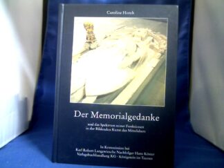 <b>Horch, Caroline.</b><br />Der Memorialgedanke und das Spektrum seiner Funktionen in der bildenden Kunst des Mittelalters.