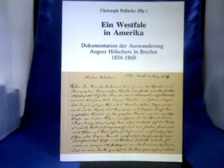 <b>Pallaske (Hrsg.), Christoph und August Hölscher.</b><br />Ein Westfale in Amerika.