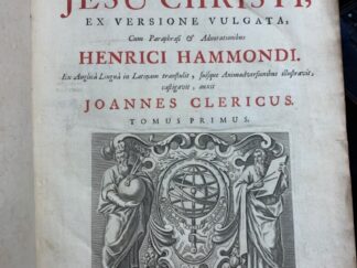<p class="headtitle">NOVUM TESTAMENTUM Clericus/Hammond</p><b>Hammond, Henry und Jean Le Clerc.</b><br />Novum Testamentum Domini nostri Jesu Christi ex versione vulgata cum paraphrasi et adnotationibus Henrici Hammondi, Ex Anglica Lingua in Latinam transtulit, suisque animadversionibus illustravit, castigavit, auxit Joannes Clericus. Tomus primus [-Epistolae sanctorum apostolorum et Apocalypsis... Tomus secundus]