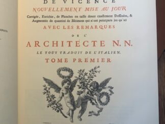 <b>Palladio, Andrea.</b><br />Architettura die Andrea Palladio Vicentino Die Nuovo Ristampa, di Figura in Ramen diligentemente intagliate arricchita, corretta, e accresciuta die moltissime Fabbricje inedite, con le Osservazioni dell` Architetto N.N. e con la Traduzione Francese. Tomo Primo-Ottovo.