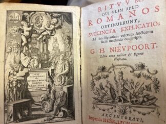 <b>Nieupoort [Nievpoort], Willem Hendrik.</b><br />[Rituum qui olim apud Romanos obtinuerunt, succincta explicatio] Ritvvm Qui Olim Apud Romanos Obtinuerunt, Svccincta Explicatio, Ad intelligentiam veterum Auctorum facili methodo conscripta A G. H. Nievpoort