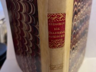 <b>Gregorovius, Ferdinand.</b><br />Die Grabmäler der Römischen Päpste. Historische Studie.