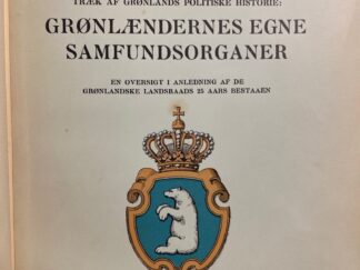 <b>Oldenow, Knud.</b><br />Traek af Grønlands politiske Historie: Grønlaendernes egne Samfundsorganer ; En Oversigt i Anl. af de Grønlandske Landsraads 25 Aars Bestaaen.