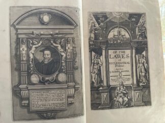 <b>Hooker, Richard.</b><br />[Of the Law of ecclasiastical Politie, eight books] The works of that learned and judicious divine, Mr. Richard Hooker, in eight books of ecclesiastical polity, compleated out of his own manuscripts; with several other treatises by the same author, and an account of his life and death. Dedicated to the Kings most excellen Majesty, Charles II By whose royal father (near his martyrdom) the former five books (then only extant) were commended to his dear children, as an excellent means to satisfie private scruples, and settle the publick peace of this church and kingdom.