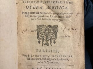 <b>Riolan [Riolanus], Johannes.</b><br />Ioannis Riolani Patris, Medicic Pariensis, viri clarissimi opera medica. ( Physiologia, Pathologia, Diaeta Sanorum). Hac Postrema editione schloiis aliquot, notisque marginalibus locupletata, insinitisque mendis repurgata.; Angeb. (...) Chirurgia; Angeb.: Artis bene Medendi methodus generalis; Angeb. Artis bene Medendi, methodus particularis.