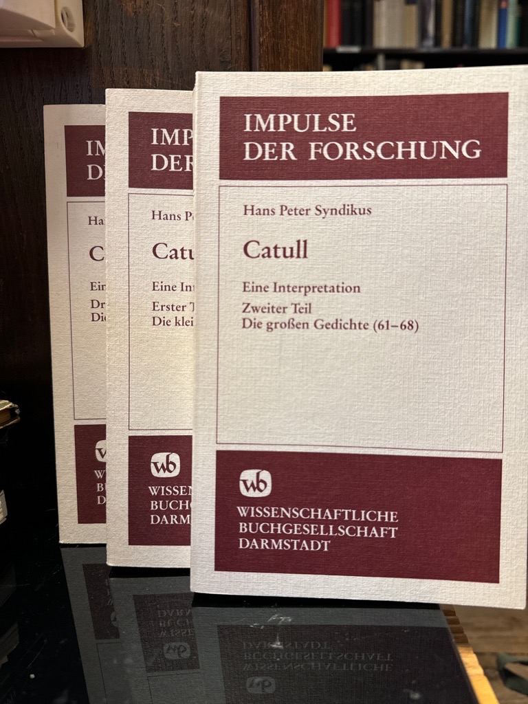 <b>Syndikus, Hans Peter.</b><br />Catull. Eine Interpretation in 3 Teilen. (Impulse der Forschung Bd. 46, 47 u. 48).